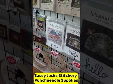 #flosstube Extra ~ Sassy Jacks Stitchery Has Punchneedle Embroidery Supplies!  05/30/24 #punchneedle