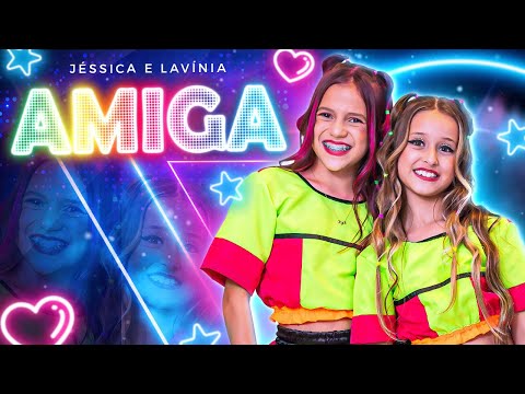 AMIGA - Lavinia Joia ( Clipe Oficial ) feat Jessica Sousa