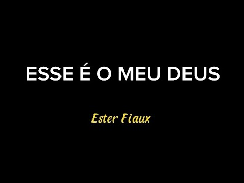 Playback com letra - Esse é o meu Deus (Ester Fiaux) Versão Reduzida