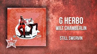 G Herbo - Wilt Chamberlin (Still Swervin)
