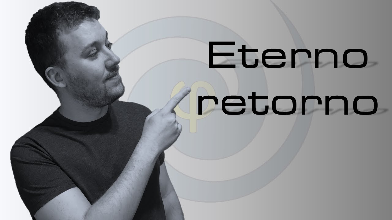 Nietzsche e o Eterno retorno