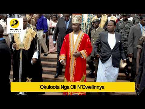 okuloota nga oli nowelinnya - Ebirooto Namakulu Gaabyo - Buganda Ekkula