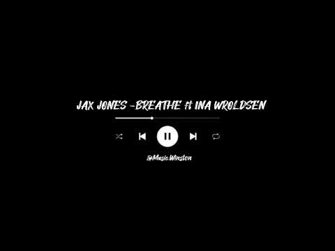 JAX JONES -BREATHE ft INA WROLDSEN(Lyrics )(@Music.Winston )