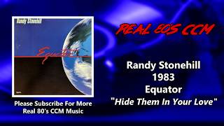 Randy Stonehill - Hide Them In Your Love (HQ)