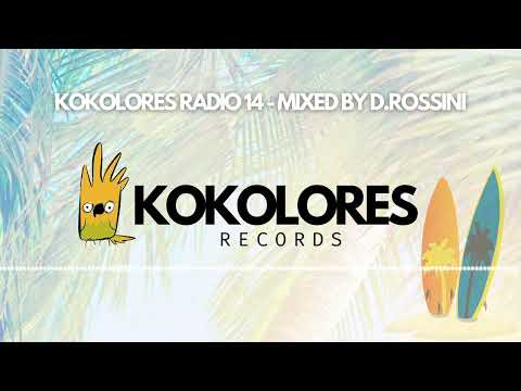 Kokolores Radio 14 - Mixed by D.Rossini 🦜 [Kokolores Records]