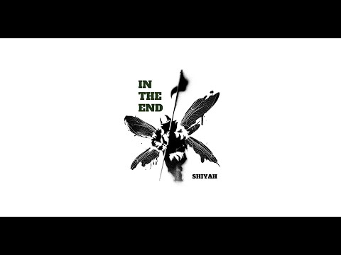 Shiyah - In The End