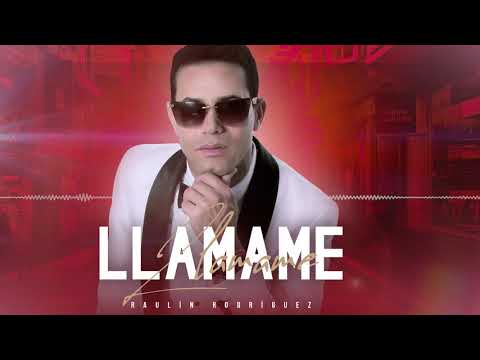 Llámame  - Raulín Rodríguez - Bachata Dominicana 2019
