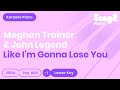 Like I'm Gonna Lose You - Meghan Trainor, John Legend (Lower Key) Piano Karaoke