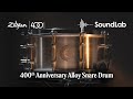 Zildjian 400th Anniversary Limited Edition Snare Drum | Soundlab Video