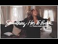 Something Has To Break