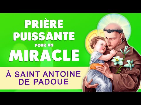 🙏 PRIÈRE pour un MIRACLE PUISSANT de St ANTOINE DE PADOUE 🙏 CONVERSION