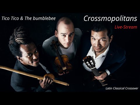 Crossmopolitans - Tico Tico & The Bumblebee - Latin Classical Crossover