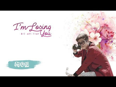 I'm Losing You | Bùi Anh Tuấn | Lyric Video