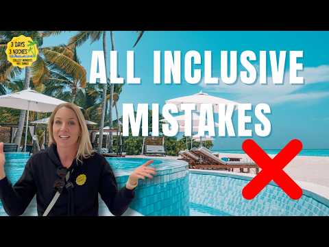 All Inclusive Resort Booking Mistakes you NEED to Avoid | Part 1 | Cancun | Punta Cana