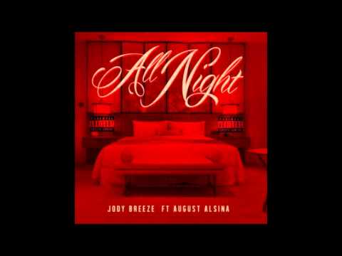 HOT NEW HIP-HOP!!!! Jody Breeze feat. August Alsina - All Night