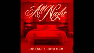 HOT NEW HIP-HOP!!!! Jody Breeze feat. August Alsina - All Night