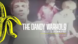 The Dandy Warhols - Little Drummer Boy (1994)