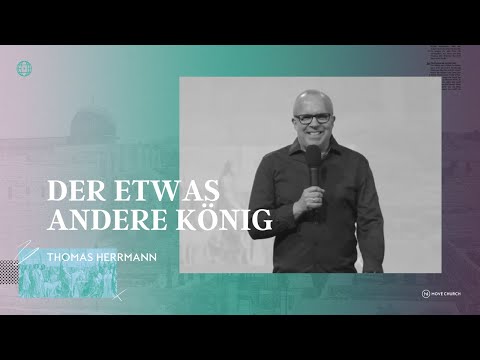 The somewhat different king | Thomas Herrmann | Move Church