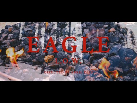 L.O.W. - Eagle (Official Music Video)