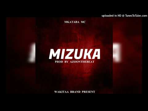 Mkataba Mc Ft Dj Azo wa kitaa - Mizuka ( Official audio )