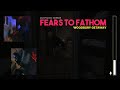 JUMPSCARE WAS SO BAD IT BROKE MY CHAIR FEARS TO FATHOM Woodbury Getaway