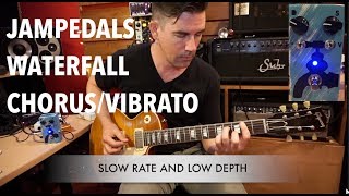 Video thumbnail for JAMPEDALS Waterfall Chorus/Vibrato, demo by Pete Thorn by Pete Thorn