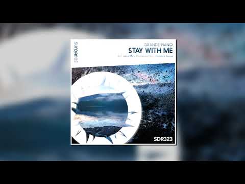 Grande Piano - Stay With Me (Original Mix) [SUNDANCE RECORDINGS]