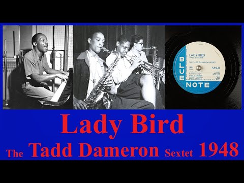 Lady Bird - The Tadd Dameron Sextet - 1948