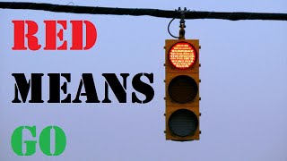 Red Light Means Go