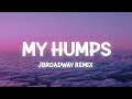 Black Eyed Peas - My Humps (TikTok JBroadway Remix) (Lyrics)