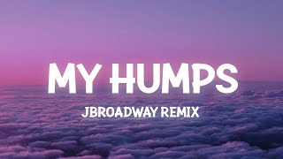Black Eyed Peas - My Humps (TikTok JBroadway Remix) (Lyrics)
