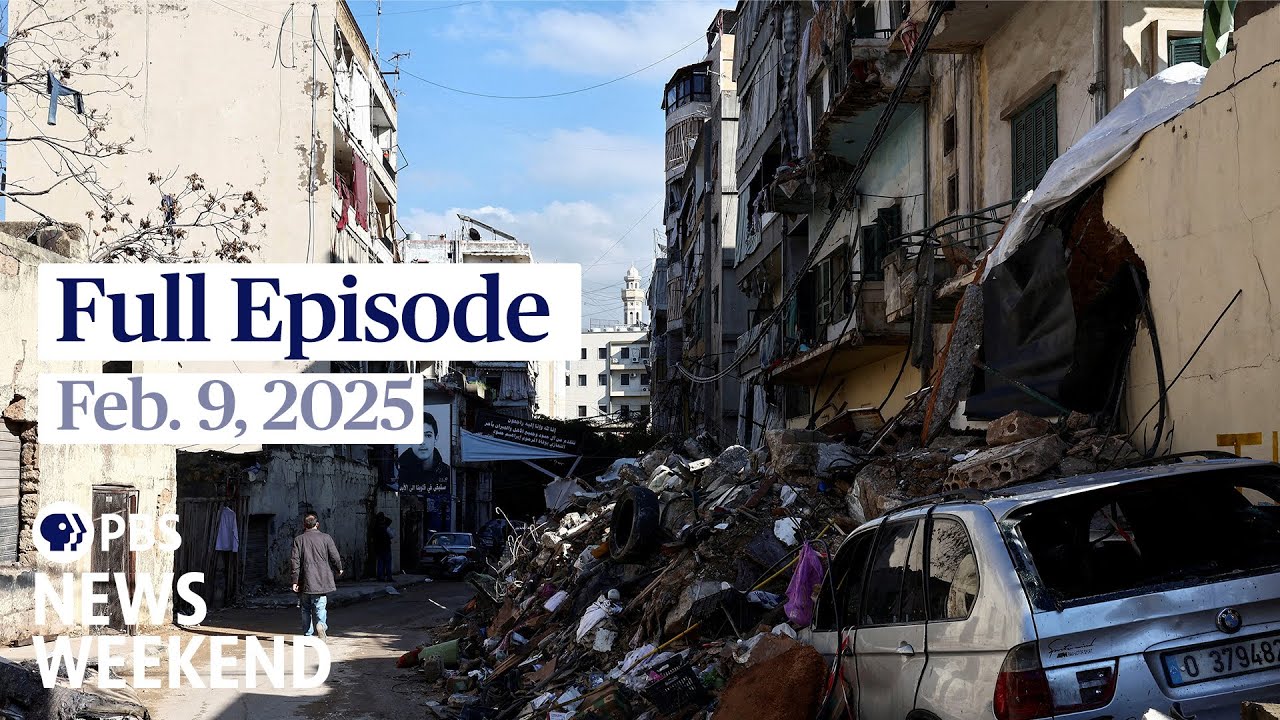 PBS News Weekend full episode, Feb. 9, 2025
