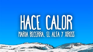 Download lagu Maria Becerra, El Alfa & XROSS - HACE CALOR mp3 Download lagu Maria Becerra, El Alfa & XROSS - HACE CALOR mp3