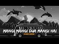 Mangi Mangi Dua Mangi Hai Tera Hoke Rahoon Arijit Singh Slowed X Reverb SD SONG