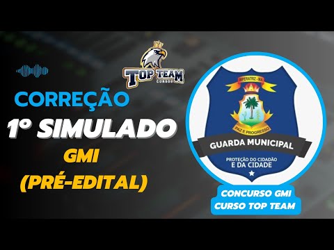 Correção do 1° SIMULADO TOP TEAM do Concurso da Guarda Municipal de Imperatriz-MA.