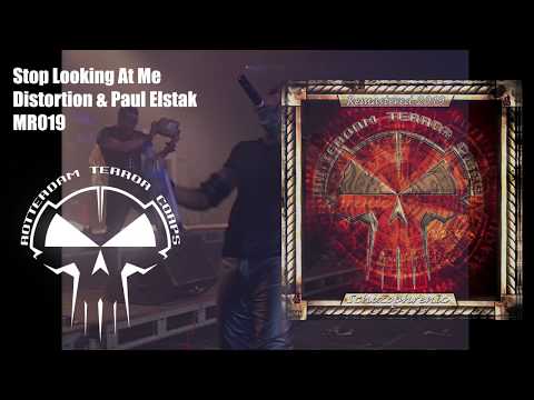 Distortion ft. Paul Elstak - Stop Looking At Me (RM 2019)