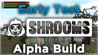 SHROOMS ★ «Early Test» - [GERMAN/HD] - Alpha Build