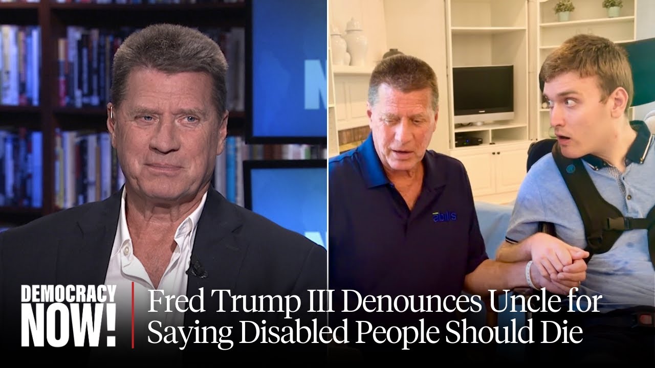 Fred Trump III Denounces His Uncle Donald Trump for Saying Disabled People "Should Just Die"