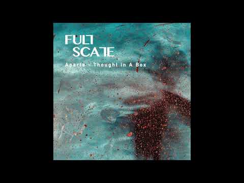 Aparte - Thought In A Box [Full Scale]