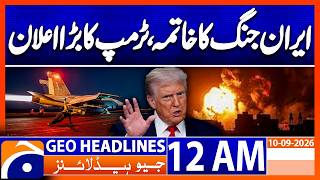Major Trump Announcement on Ending Iran War | 12 AM Geo News Headlines