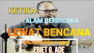 Download lagu KETIKA ALAM BERBICARA LEWAT BENCANA (REFLEKSI DARI LAGU EBIET G. ADE “BERITA KEPADA KAWAN”) mp3