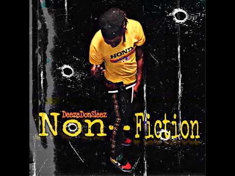 DeezeDonSleez - Non-Fiction