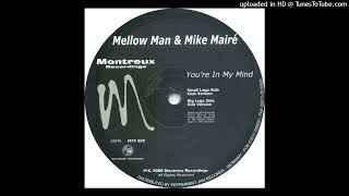 Mellow Man & Mike Mairé - You're In My Mind (Dub Version)