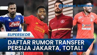 Daftar Rumor Bursa Transfer Persija Jakarta: Bidik 4 Pemain Asing hingga Ada Nama Daniel Sturridge
