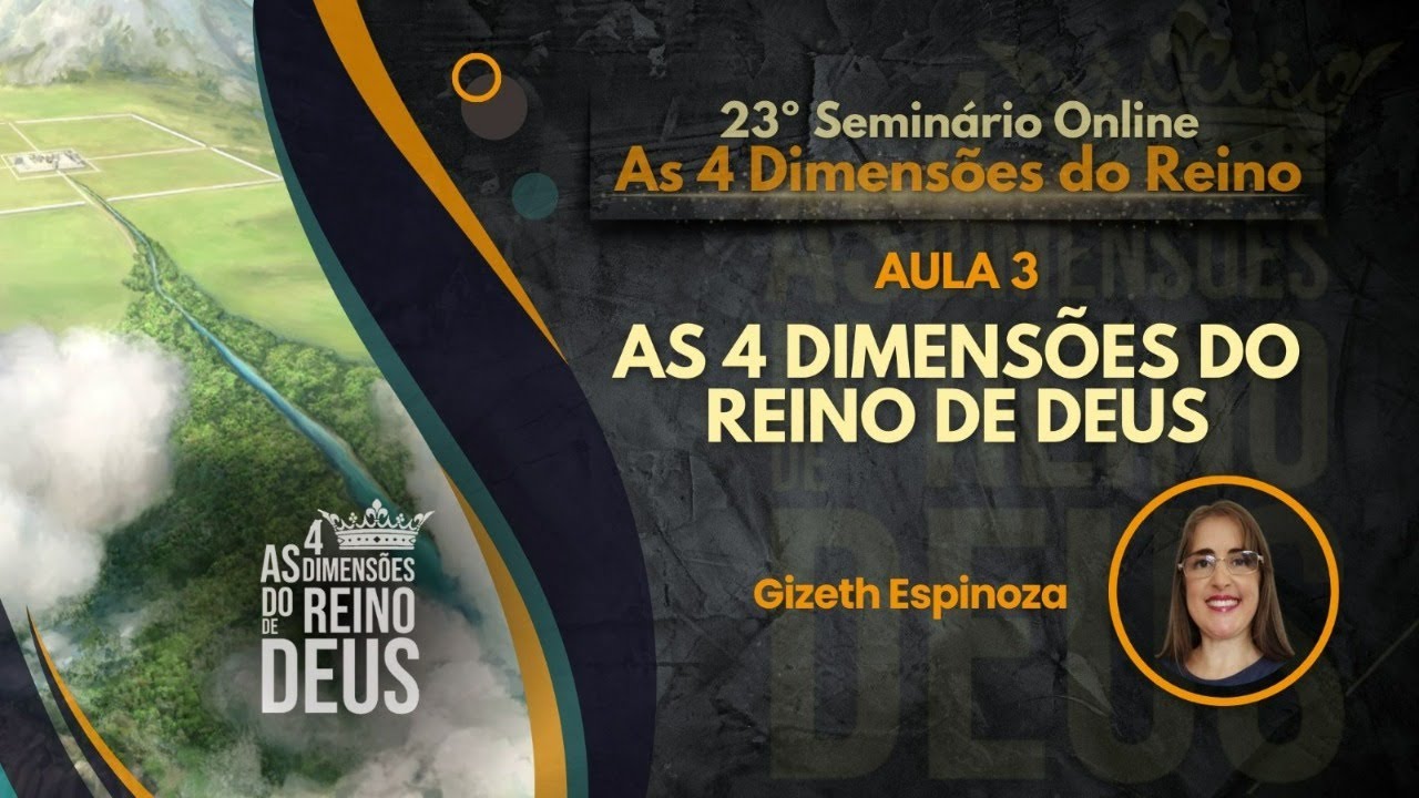 Aula 3 - As 4 Dimensões do Reino de Deus