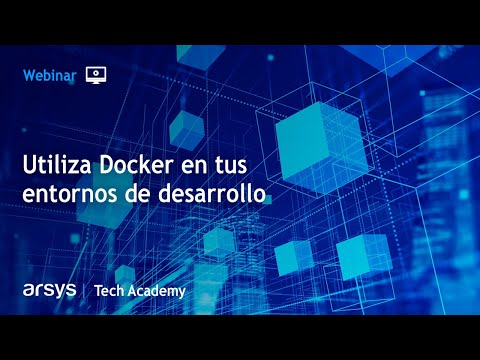 Webinar: Utiliza Docker en tus entornos de desarrollo