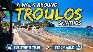 Troulos Skiathos Walking Tour 🇬🇷 | Hotels, Tavernas, Prices & Beaches | Bus Stop