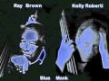 Ray Brown & Kelly Roberti Play Blue Monk