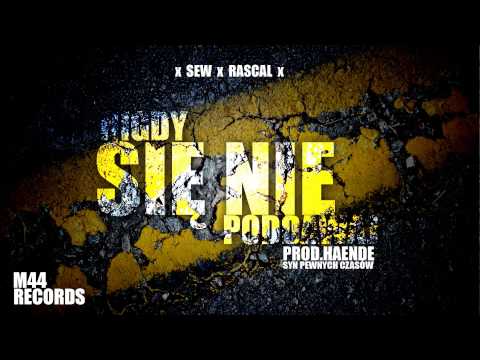 SEW feat Rascal - Nigdy się nie poddawaj PROD.HAENDE/SYN PEWNYCH CZASÓW