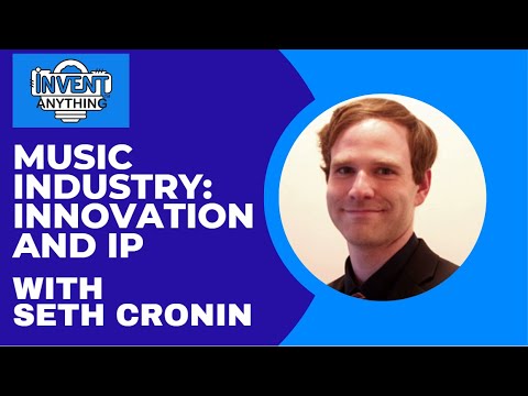 IP and Innovation in the Music Industry | Invent Anything Episode 33